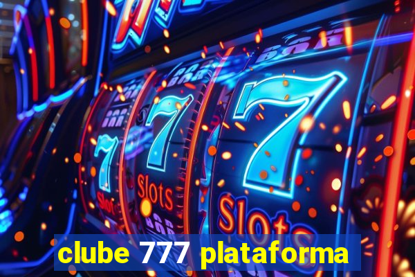 clube 777 plataforma